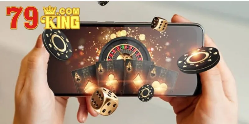 Lợi ích mang lại từ việc tải app 79King